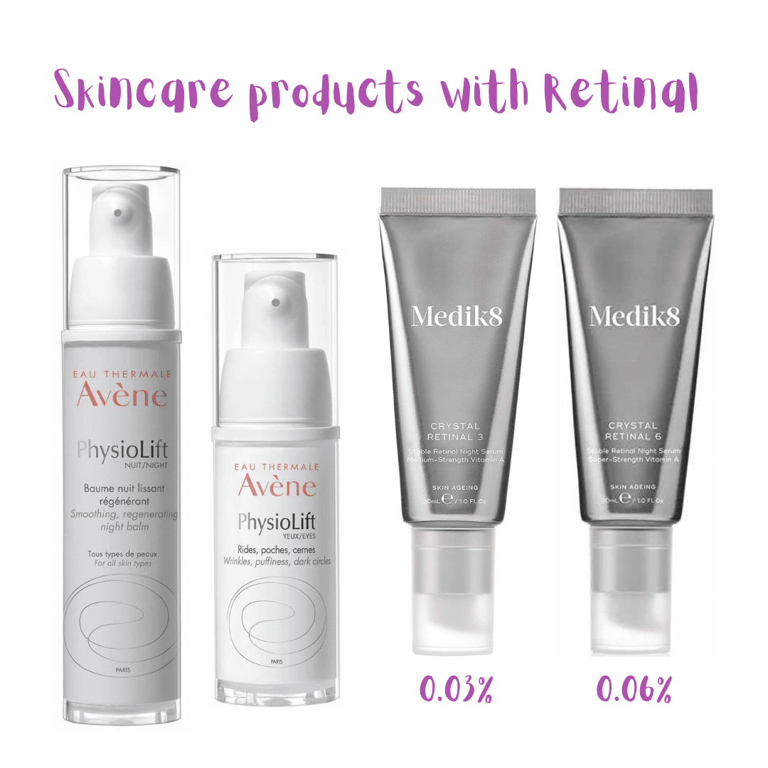 Skincare products with Retinal.