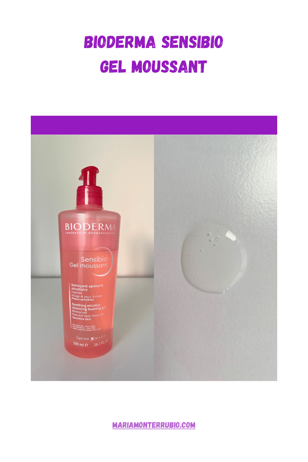 Bioderma Sensible Gel Moussant. Gel facial espumoso. Fotos envase dosificador y textura.