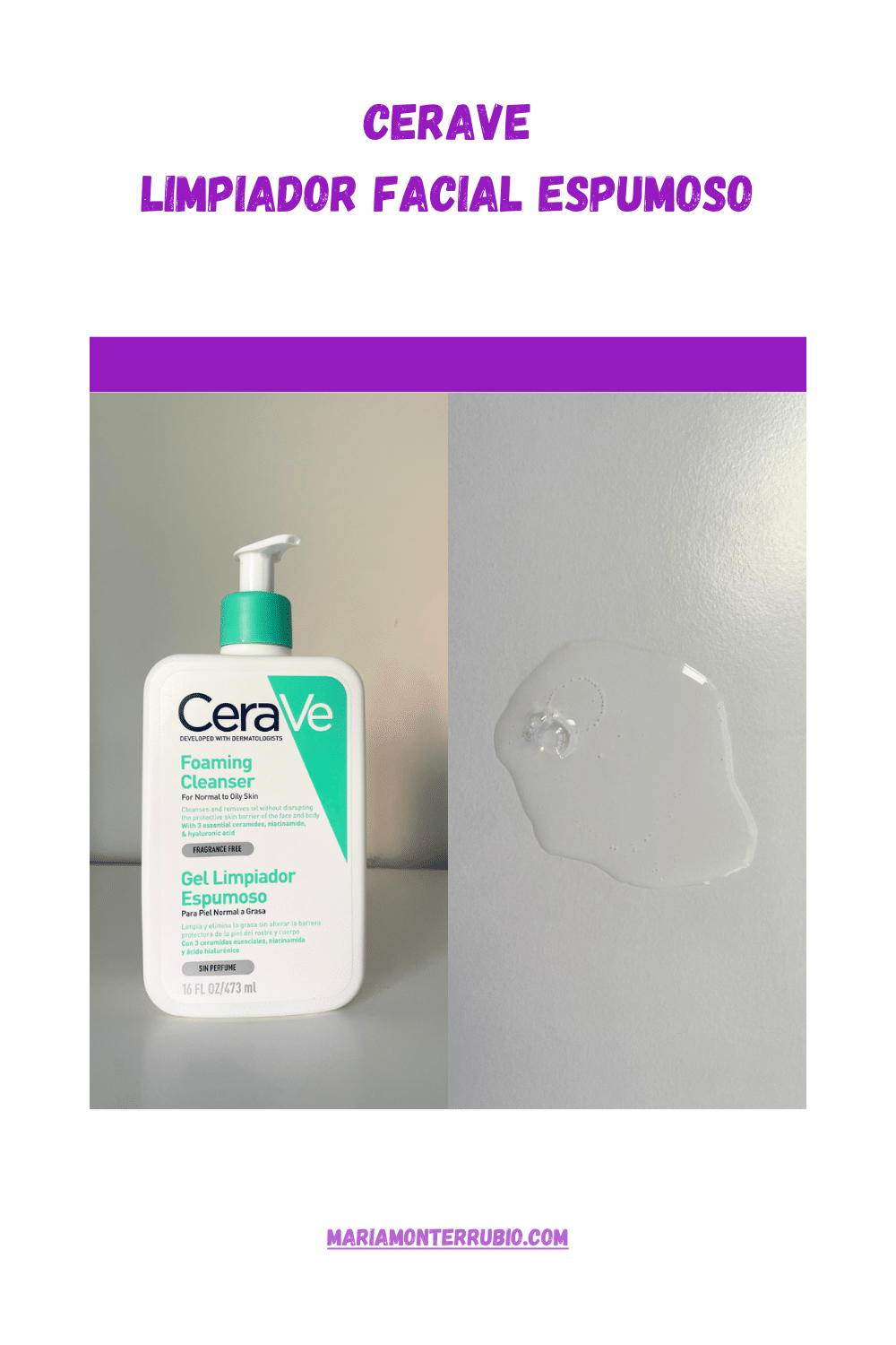 CeraVe Limpiador Facial Espumoso. Fotos envase dosificador y textura.