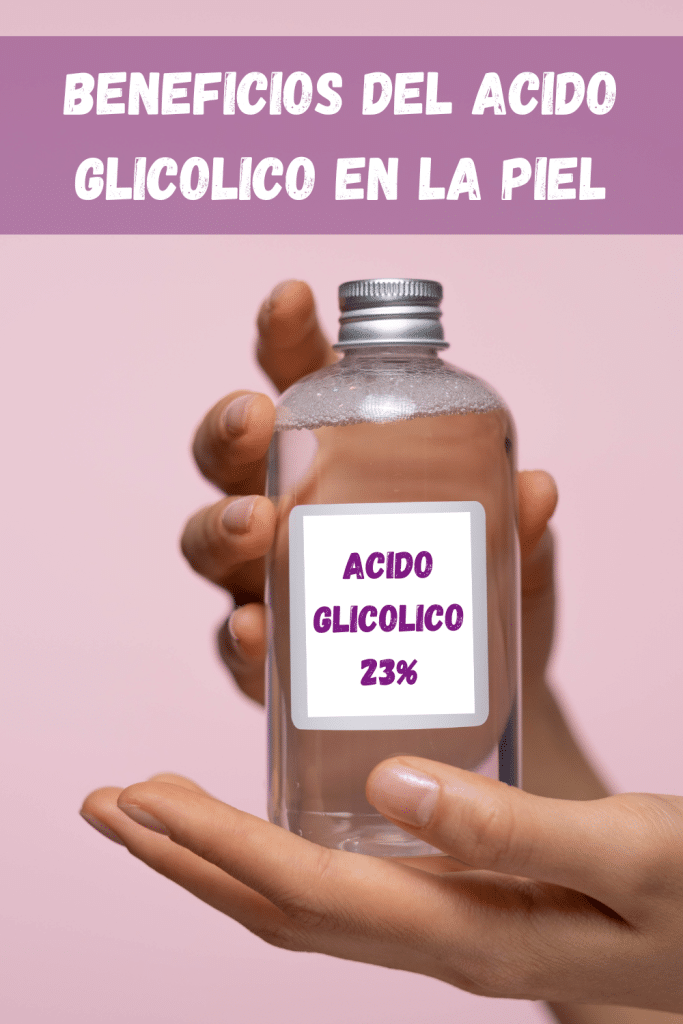 los beneficios del acido glicolico en la piel